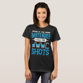 Funny Barkeeper Call Shots Aspiration Beruflich B T-Shirt (Vorne ganz)