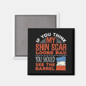 Funny Barrel Racer Shin Scar Zitat Magnet (Vorderseite/Rückseite)