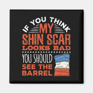 Funny Barrel Racer Shin Scar Zitat Magnet