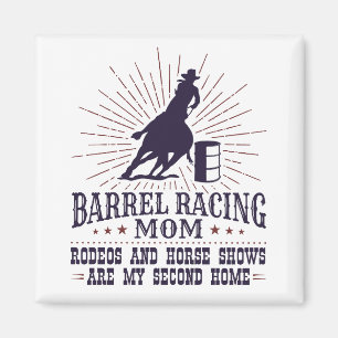 Funny Barrel Racing Mama Rodeos Zweite Zuhause Magnet