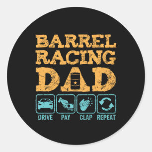 Funny Barrel Racing Vater Drive Pay Clap Wiederhol Runder Aufkleber