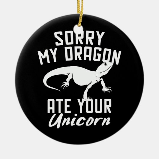 Funny Bartded Dragon Ate Your Unicorn Keramik Ornament (Vorne)