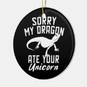 Funny Bartded Dragon Ate Your Unicorn Keramik Ornament (Links)