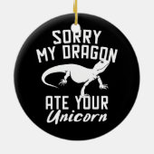 Funny Bartded Dragon Ate Your Unicorn Keramik Ornament (Hinten)