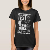 Funny Bartender Thou Shall Not Test Me Quote T-Shirt (Vorderseite)