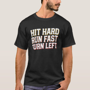 Funny Baseball Hit Hard Run Fast Turn Verlassen Co T-Shirt