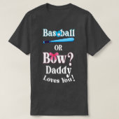 Funny Baseball oder Bow Daddy Lieben Sie T-Shirt (Design vorne)