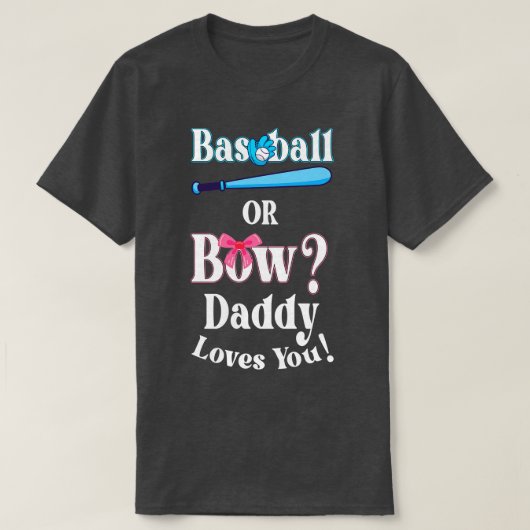 Funny Baseball oder Bow Daddy Lieben Sie T-Shirt (Design vorne)