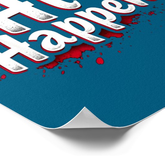 Funny Baseball Quote Gift Hit Happens  Poster (Ecke)