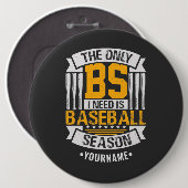 Funny Baseball Sarcasm Button (Vorne & Hinten)