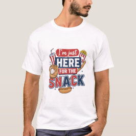 Funny Baseball Shirt I'm Just Here For The Snack