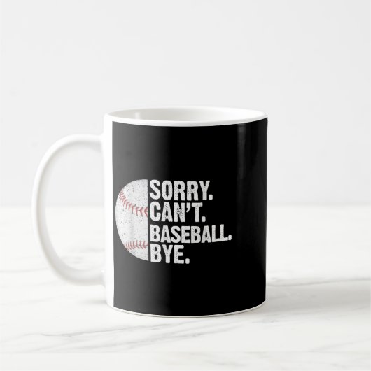 Funny Baseball Sorry Cant Baseball Bye Baseball Lo Kaffeetasse (Links)
