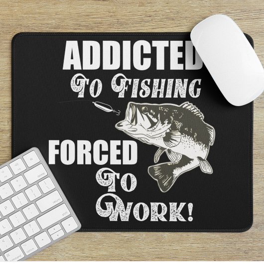 Funny Bass Fishing Zitat Arbeit Sportfisch Mousepad