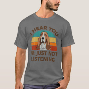 Funny Basset Hound Retro Ich höre, dass ich bin e T-Shirt