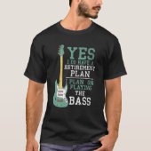 Funny Bassist Retirement Bass Gitarrist Remüde Ba T-Shirt (Vorderseite)