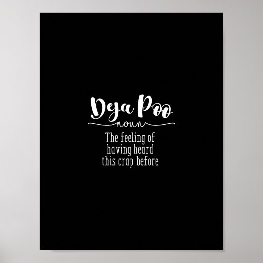Funny Bathroom Toilet Deja Poo Quote Text Poster (Vorne)