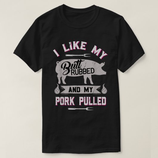 Funny BBQ Butt Rub Pork Pulled Grill Shirt (Design vorne)
