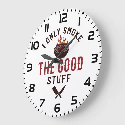 Funny BBQ Quote I Only Smoke The Good Stuff Große Wanduhr (Winkel)
