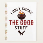 Funny BBQ Quote I Only Smoke The Good Stuff Planer (Vorderseite)