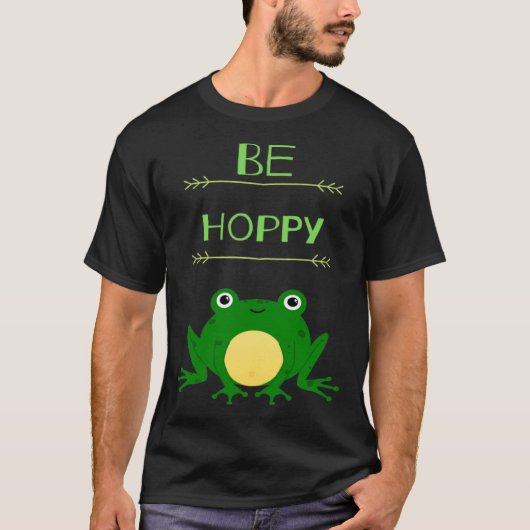 Funny Be Hoppy Frog Amphibian Pun T-Shirt (Vorderseite)