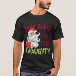 Funny Be Naughty Santa Clause Weihnachten T-Shirt