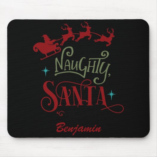 Funny Be Naughty Save Santa The Trip Christmas T S Mousepad (Vorne)