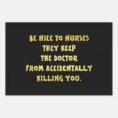 Funny Be Nice-Nurses Joke Geschenkpapier Set (Vorderseite)