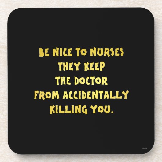 Funny Be Nice-Nurses Joke Getränkeuntersetzer (Vorderseite)