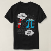 Funny Be Rational erhalten echte Niedliche Mathe P T-Shirt (Design vorne)