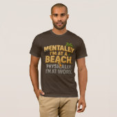 Funny Beach Work Zitat T - Shirt | Mental am Stran (Vorne ganz)