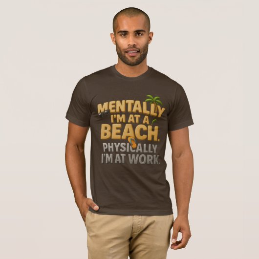 Funny Beach Work Zitat T - Shirt | Mental am Stran (Vorne ganz)