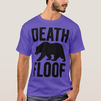 Funny Bear Death Floor T-Shirt