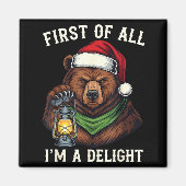 Funny Bear First Of All I'm A Delight Merry Christ Magnet (Vorne)