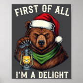 Funny Bear First Of All I'm A Delight Merry Christ Poster (Vorne)