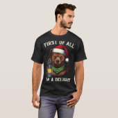 Funny Bear First Of All I'm A Delight Merry Christ T-Shirt (Vorne ganz)