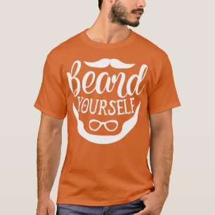 Funny Beard Geschenke für Männer Bart Youself T-Shirt
