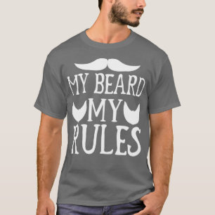 Funny Beard Geschenke für Männer Mein Bart meine R T-Shirt