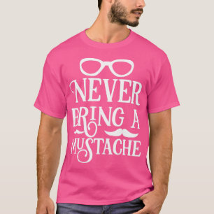 Funny Beard Geschenke für Menschen bringen nie ein T-Shirt