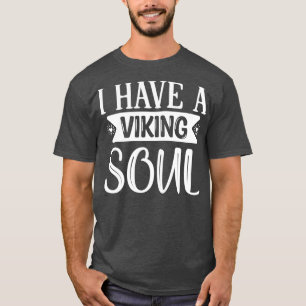 Funny Beard Geschenke Ich habe ein Viking Soul 1 T-Shirt
