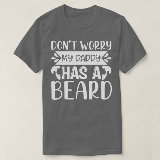 Funny Beard Geschenke keine Sorge, mein Papa hat e T-Shirt (Design vorne)