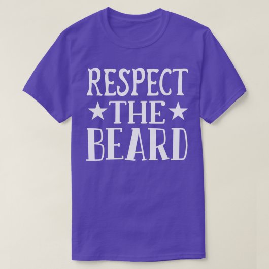 Funny Beard Geschenke respektieren den Bart T-Shirt (Design vorne)