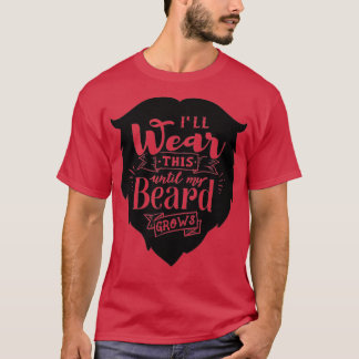Funny Beard Hipster Men Letting Typografy 5 T-Shirt