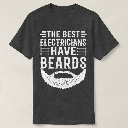 Funny Beard Zitat die besten Elektrizitätsversorge T-Shirt (Design vorne)