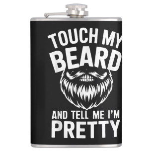 Funny Beard Zitat Touch mein Bart und sagen Sie mi Flachmann