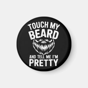 Funny Beard Zitat Touch mein Bart und sagen Sie mi Magnet