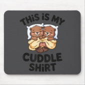 Funny Beaver Couple This Is My Cuddle  Mousepad (Vorne)
