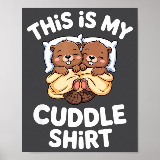 Funny Beaver Couple This Is My Cuddle  Poster (Vorne)