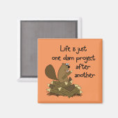 Funny Beaver Work Issues Magnet (Vorderseite/Rückseite)