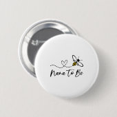 Funny Bee Lover Nana To Be Button (Vorne & Hinten)