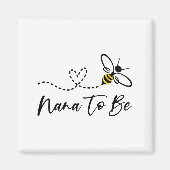 Funny Bee Lover Nana To Be  Magnet (Vorne)